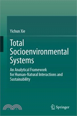 Total Socioenvironmental Systems: An Analytical Framework for Human-Natural Interactions and Sustainability