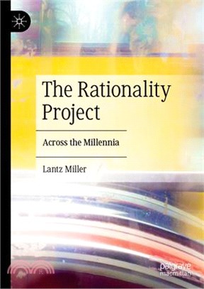 The Rationality Project: Across the Millennia