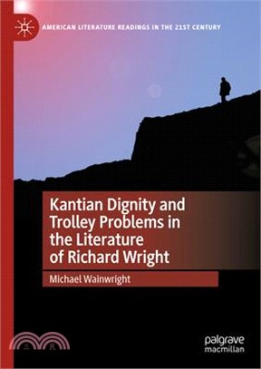 Kantian Dignity and Trolley Problems in the Literature of Richard Wright