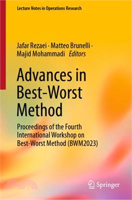 Advances in Best-Worst Method: Proceedings of the Fourth International Workshop on Best-Worst Method (Bwm2023)