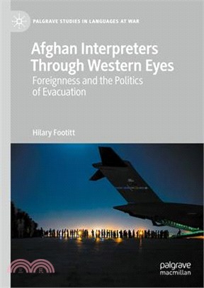 Afghan Interpreters Through Western Eyes: Foreignness and the Politics of Evacuation