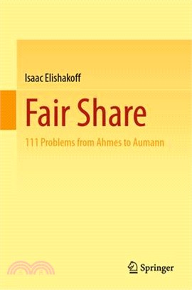 Fair Share: 111 Problems from Ahmes to Aumann