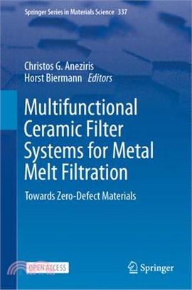 Multifunctional Ceramic Filter Systems for Metal Melt Filtration: Towards Zero-Defect Materials