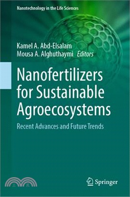 Nanofertilizers for Sustainable Agroecosystems: Recent Advances and Future Trends