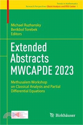 Extended Abstracts Mwcapde 2023: Methusalem Workshop on Classical Analysis and Partial Differential Equations