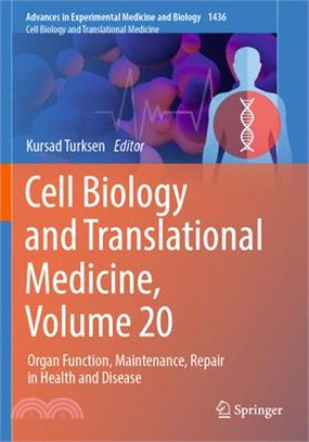 Cell Biology and Translational Medicine, Volume 20: Organ Function, Maintenance, Repair in Health and Disease