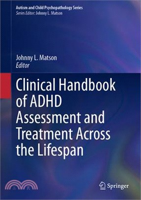 Clinical Handbook of ADHD Assessment and Treatment Across the Lifespan