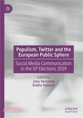 Populism, Twitter and the European Public Sphere: Social Media Communication in the Ep Elections 2019