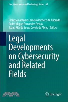 Legal Developments on Cybersecurity and Related Fields