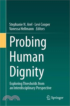 Probing Human Dignity: Exploring Thresholds from an Interdisciplinary Perspective