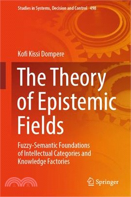 The Theory of Epistemic Fields: Fuzzy-Semantic Foundations of Intellectual Categories and Knowledge Factories