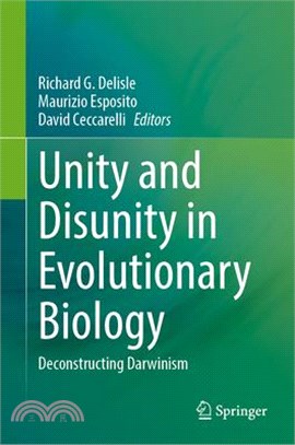 Unity and Disunity in Evolutionary Biology: Deconstructing Darwinism