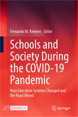 Schools and Society During the Covid-19 Pandemic: How Education Systems Changed and the Road Ahead