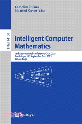 Intelligent Computer Mathematics: 16th International Conference, CICM 2023, Cambridge, Uk, September 4-8, 2023, Proceedings