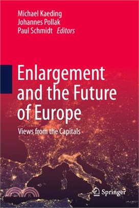Enlargement and the Future of Europe: Views from the Capitals