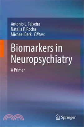 Biomarkers in Neuropsychiatry: A Primer
