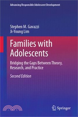 Families with Adolescents: Bridging the Gaps Between Theory, Research, and Practice