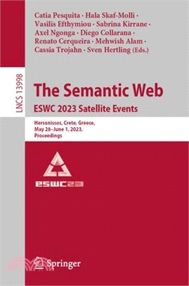 The Semantic Web: Eswc 2023 Satellite Events: Hersonissos, Crete, Greece, May 28-June 1, 2023, Proceedings