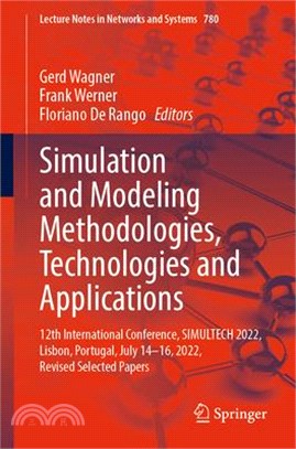 Simulation and Modeling Methodologies, Technologies and Applications: 12th International Conference, Simultech 2022 Lisbon, Portugal, July 14-16, 2022
