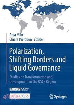 Polarization, Shifting Borders and Liquid Governance: Studies on Transformation and Development in the OSCE Region