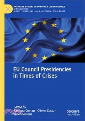Eu Council Presidencies in Times of Crises