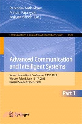 Advanced Communication and Intelligent Systems: Second International Conference, Icacis 2023, Warsaw, Poland, June 16-17, 2023, Revised Selected Paper