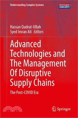 Advanced Technologies and the Management of Disruptive Supply Chains: The Post-Covid Era