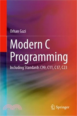 Modern C Programming: Including Standards C99, C11, C17, C23