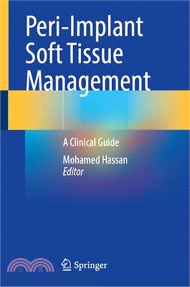 Peri-Implant Soft Tissue Management: A Clinical Guide