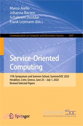 Service-Oriented Computing: 17th Symposium and Summer School, Summersoc 2023, Heraklion, Crete, Greece, June 25-July 1, 2023, Revised Selected Pap