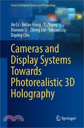 Cameras and Display Systems Towards Photorealistic 3D Holography