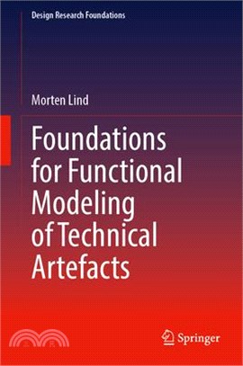 Foundations for Functional Modeling of Technical Artefacts