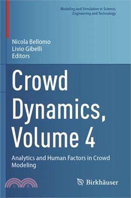 Crowd Dynamics, Volume 4: Analytics and Human Factors in Crowd Modeling