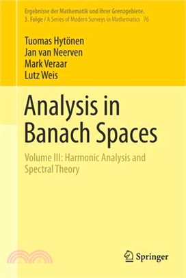 Analysis in Banach Spaces: Volume III: Harmonic Analysis and Spectral Theory