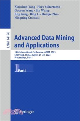 Advanced Data Mining and Applications: 19th International Conference, Adma 2023, Shenyang, China, August 21-23, 2023, Proceedings, Part I