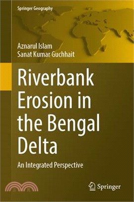 Riverbank Erosion in the Bengal Delta: An Integrated Perspective