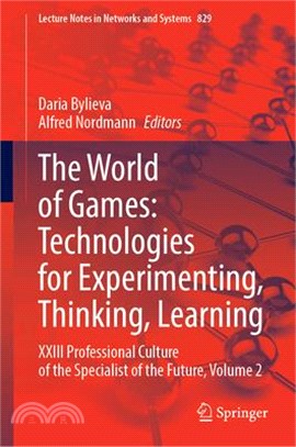 The World of Games: Technologies for Experimenting, Thinking, Learning: XXIII Professional Culture of the Specialist of the Future, Volume 2