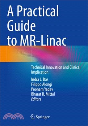A Practical Guide to Mr-Linac: Technical Innovation and Clinical Implication