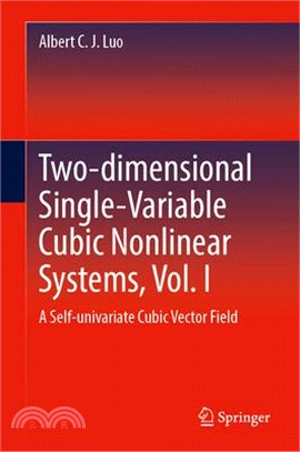 Two-Dimensional Single-Variable Cubic Nonlinear Systems, Vol. I: A Self-Univariate Cubic Vector Field