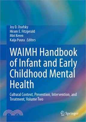 Waimh Handbook of Infant and Early Childhood Mental Health: Cultural Context, Prevention, Intervention, and Treatment, Volume Two