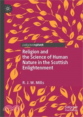 Religion and the Science of Human Nature in the Scottish Enlightenment