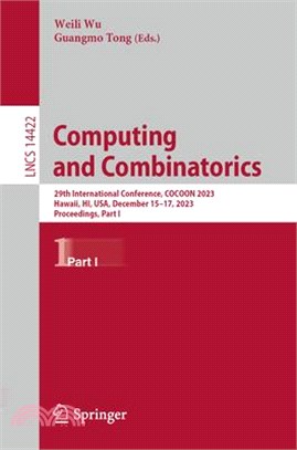 Computing and Combinatorics: 29th International Conference, Cocoon 2023, Hawaii, Hi, Usa, December 15-17, 2023, Proceedings, Part I