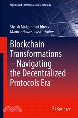 Blockchain Transformations: Navigating the Decentralized Protocols Era