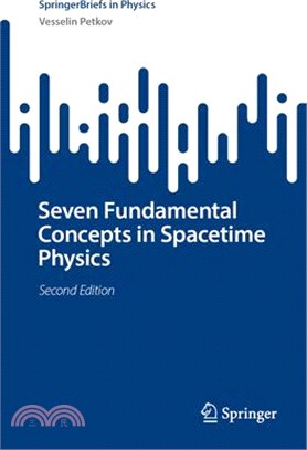 Seven Fundamental Concepts in Spacetime Physics