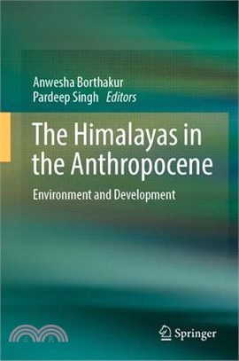 The Himalayas in the Anthropocene: Environment and Development