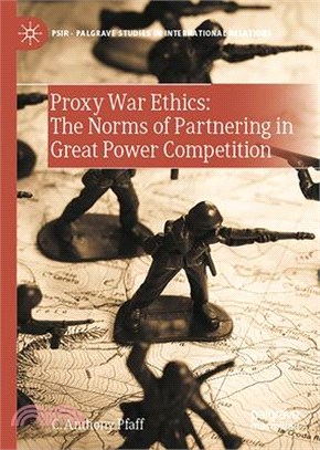 Proxy War Ethics: The Norms of Partnering in Great Power Competition