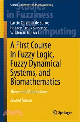 A First Course in Fuzzy Logic, Fuzzy Dynamical Systems, and Biomathematics: Theory and Applications