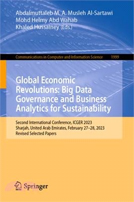 Global Economic Revolutions: Big Data Governance and Business Analytics for Sustainability: Second International Conference, Icger 2023, Sharjah, Unit