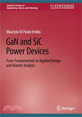 Gan and Sic Power Devices: From Fundamentals to Applied Design and Market Analysis