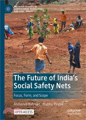 The Future of India's Social Safety Nets: Focus, Form, and Scope